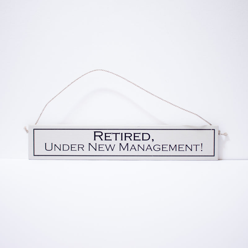 "Retired, Under New Management" Sign