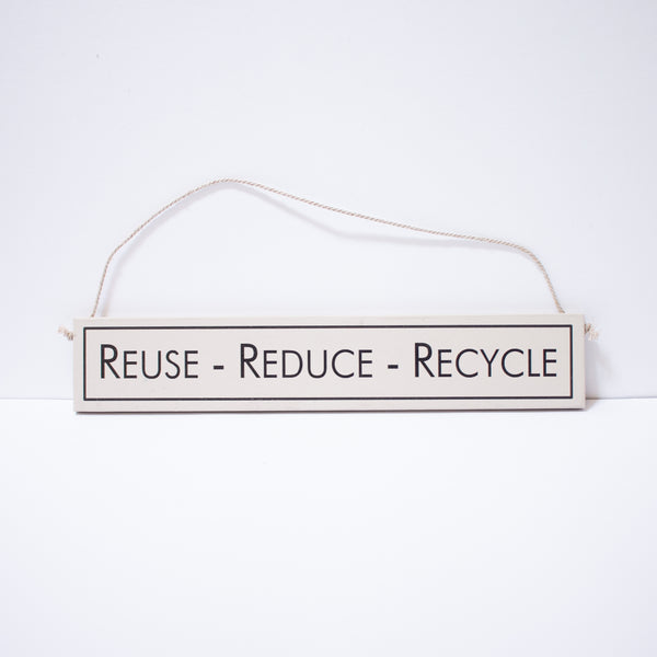 "Reuse - Reduce - Recycle" Sign